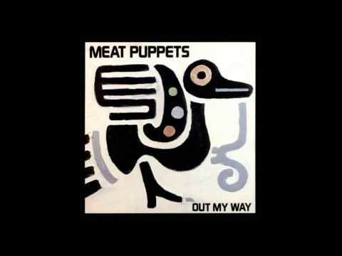 Meat Puppets - Out My Way [Full Album] 2011 Re-Issue Bonus Tracks