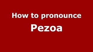 How to pronounce Pezoa