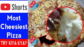 #Shorts Domino's Most Cheesiest Pizza 🍕