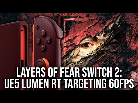 Switch 2 UE5 Lumen Ray Tracing Targeting 60FPS - Layers of Fear Review