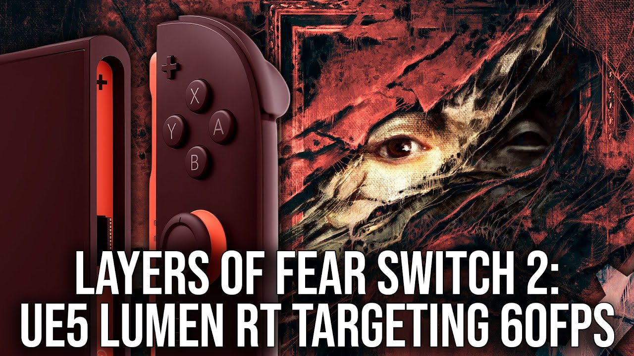 Layers of Fear Switch 2 Review: UE5 Lumen Ray Tracing Targeting 60FPS!
