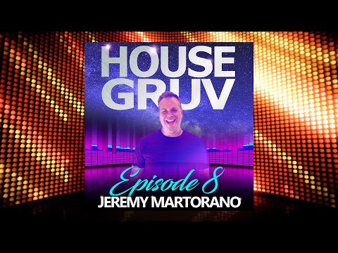House Gruv Radio Mixshow 8 - Funky House Music - Essential House - DJ Jeremy Martorano