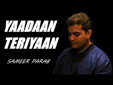 Yaadaan Teriyaan | Cover | Kailash Kher | Sameer Parab