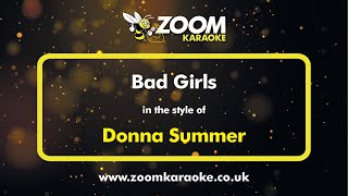 Donna Summer - Bad Girls - Karaoke Version from Zoom Karaoke