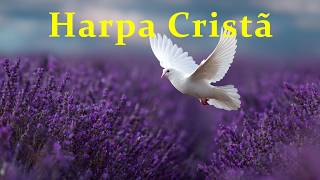 21. 1 Louvor da harpa crista - Hino da Harpa