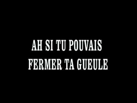 ah si tu pouvais fermer ta gueule