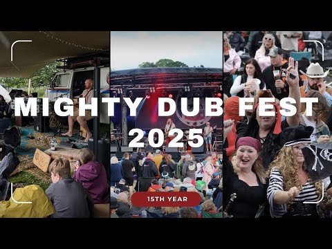 2025 Mighty Dub Fest Official Video