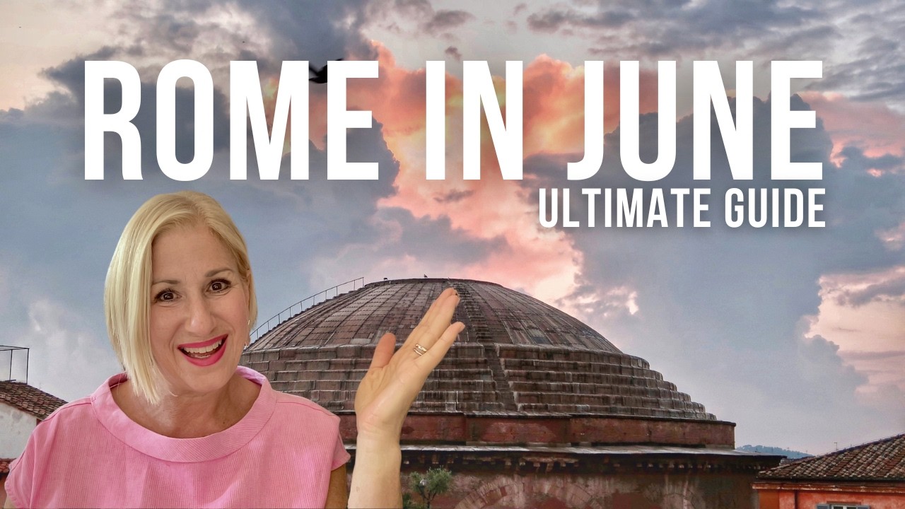Must-Know Rome Tips Before Your June 2025 Trip