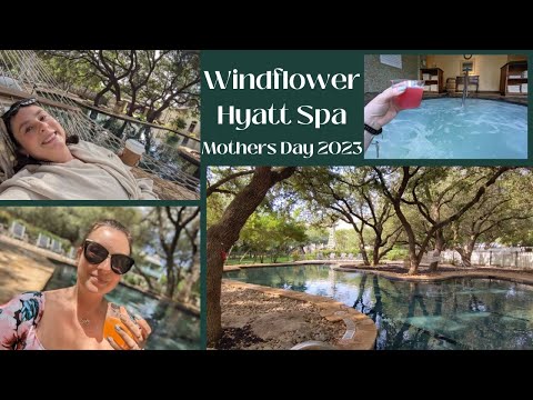 Hyatt Hill Country San Antonio, Texas | Windflower Spa | Full Spa Tour | Mothers Day Gift