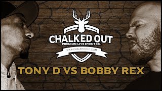 TONY D vs BOBBY REX | Chalked Out | Volume 1