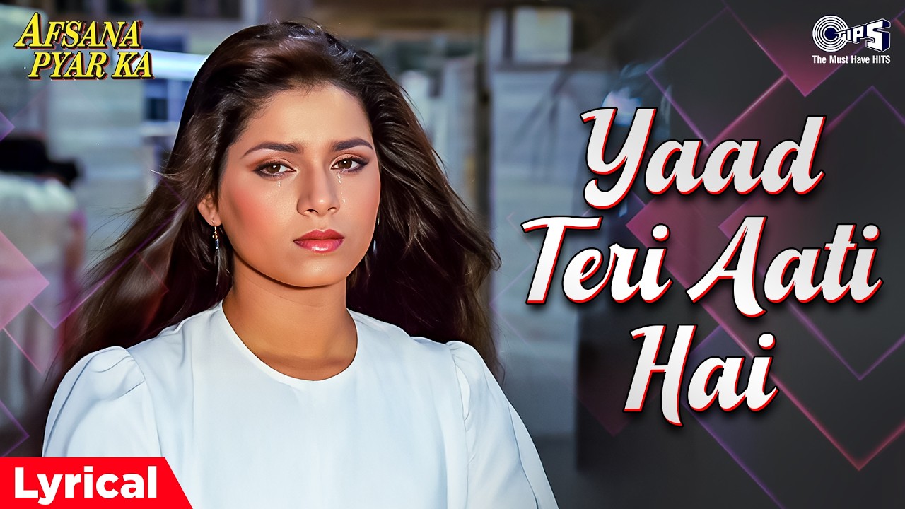 Yaad Teri Aati Hai Mujhe Tadpati Hai - Lyrical | Afsana Pyar Ka | Alka Yagnik | 90s Sad Love Song