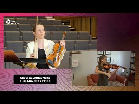 e-Bank Talentów - prof. Agata Szymczewska - skrzypce - Joanna Habich