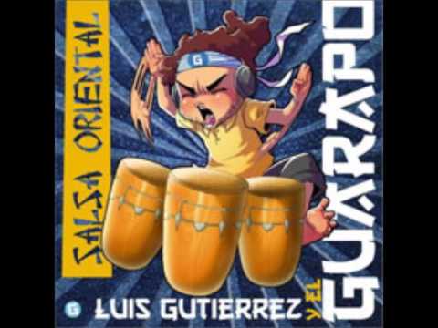 INEXPLICABLE  - LUIS GUTIERREZ Y EL GUARAPO