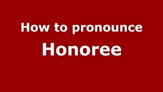 How to pronounce Honoree