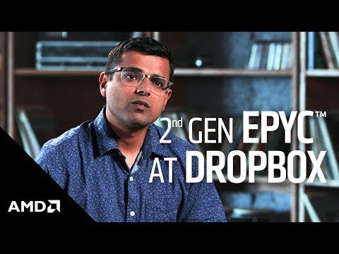 Dropbox and AMD EPYC™ The Power of Innovation
