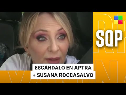 Escándalo en APTRA + Susana Roccasalvo #SQP | Programa completo (19/12/25)