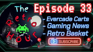 Retro Hour E33: Evercade, Gaming News, Retro Basket #gaming #news #videogames