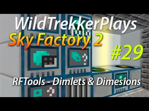 New Dimensions - Playing with Dimlets - RFTools Mod [Minecraft Sky Factory 2] [Ep29]