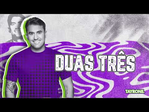 DUAS TRES @Tayrone Promocional Abril 2023