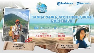 My Travel Way: Banda Naira, Sepotong Surga dari Timur