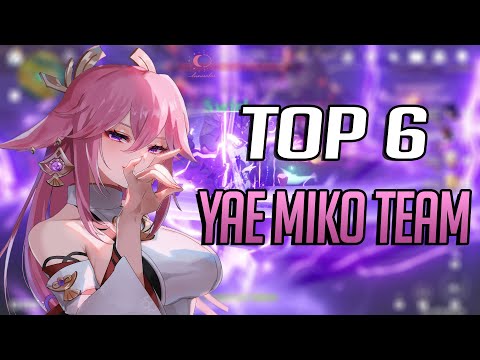 Top 6 Team For Yae Miko !!!