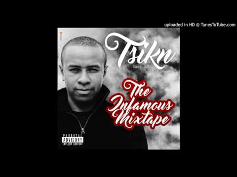 18-TSIKN-FREEE STYLE  (infamous mixtape)