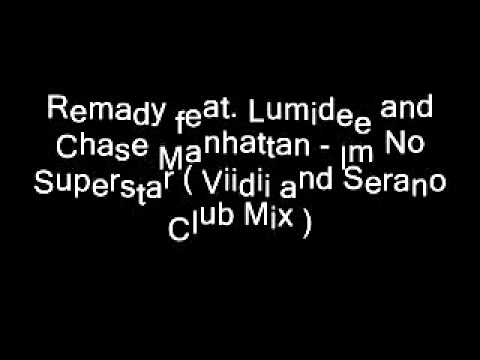Remady feat. Lumidee and Chase Manhattan - Im No Superstar (Voodoo and Serano Club Mix).avi