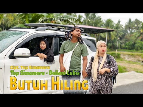 Butuh Hiling - Top Simamora Feat Deliani Lubis (Official Music Video) 