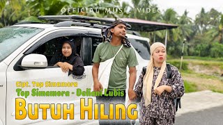 Download lagu Butuh Hiling - Top Simamora Feat Deliani Lubis mp3 Download lagu Butuh Hiling - Top Simamora Feat Deliani Lubis mp3