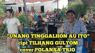 Download lagu 'UNANG TINGGALHON AU ITO' cipt TILHANG GULTOM cover POLANSA TRIO ‼️ mp3 Download lagu 'UNANG TINGGALHON AU ITO' cipt TILHANG GULTOM cover POLANSA TRIO ‼️ mp3