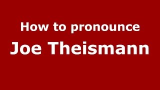 How to pronounce Joe Theismann
