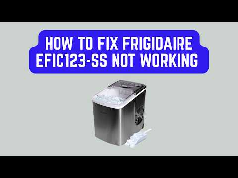 How To Fix Frigidaire EFIC123-SS Not Working – Reservoir Sensor, Fan & Descale Guide