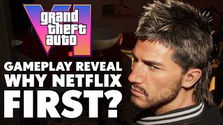 GTA 6: Why Is Netflix Getting The Gameplay Reveal First?