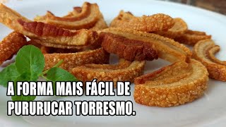 COMO PURURUCAR TORRESMO - RECEITAS DA ROSA