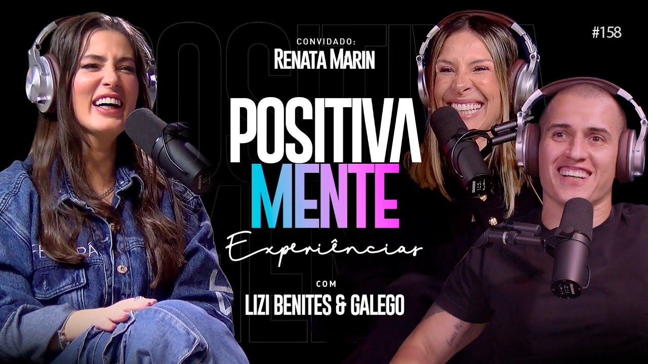 POSITIVAMENTE COM RENATA MARIN #158