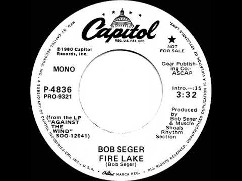 1980 Bob Seger - Fire Lake (mono radio promo 45)