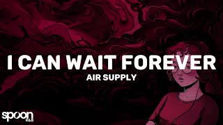 Air Supply - I Can Wait Forever (Lyrics)