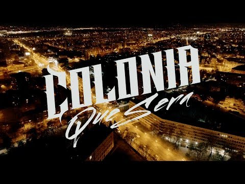 Colonia - Que sera (Official video 2017)