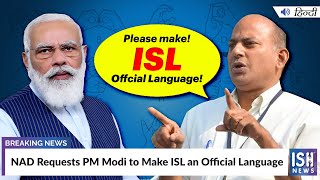 NAD Requests PM Modi to Make ISL an Official Language