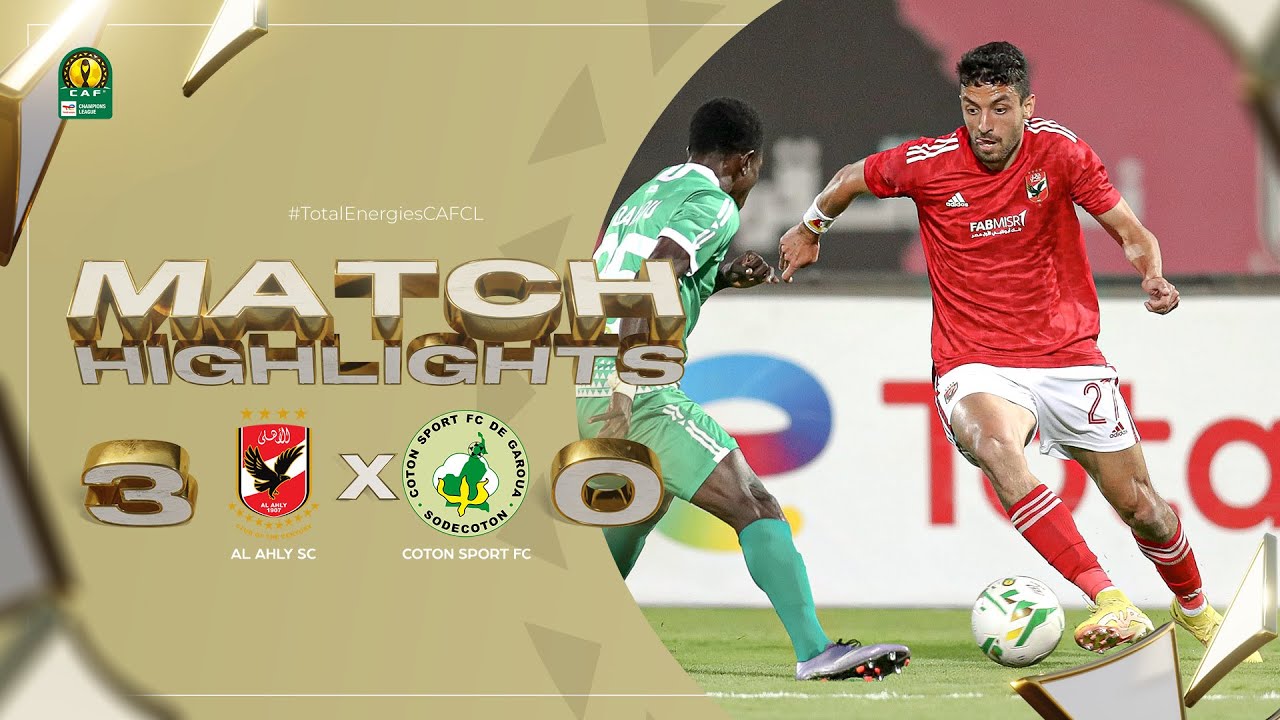 CAF Champions league | Groupe B : Al Ahly SC 3-0 Coton Sport FC