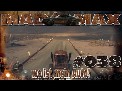 wo ist mein Auto in lets Play Mad Max #38 [deutsch]