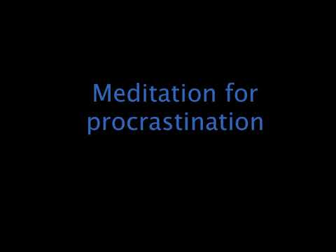 先延ばしのための誘導された黙想 (Guided meditation for procrastination)