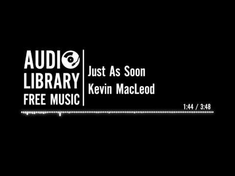 Just As Soon - Kevin MacLeod