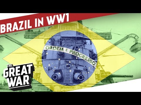 Brazil in World War 1 - The South American Ally I THE GREAT WAR Special