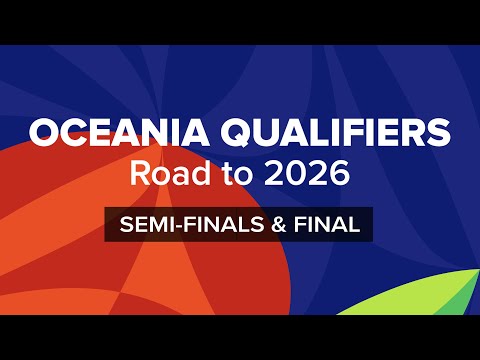 Explainer | FIFA World Cup 26™ Oceania Qualifiers