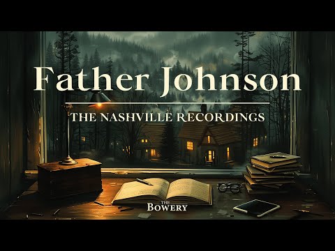 Father Johnson - The Bowery