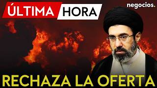 ÚLTIMA HORA | Irán rechaza la oferta de EEUU y exige 300.000 millones 