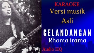 Download lagu GELANDANGAN [ KARAOKE ]RHOMA IRAMA [ VERSI MUSIK ASLI ] mp3