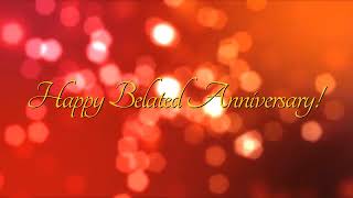 Happy Belated Anniversary E-Card | Happy Belated Anniversary