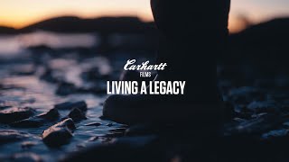 Carhartt Living A Legacy